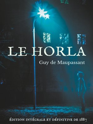 cover image of Le Horla (édition intégrale et définitive de 1887)